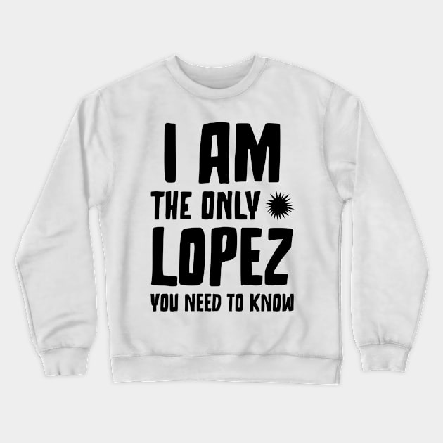 Lopez Legacy Unveiled Tee Crewneck Sweatshirt by RJS Inspirational Apparel